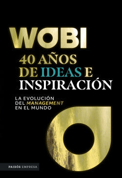 Libro Wobi: 40 Años De Ideas E Inspiración 9786287578708