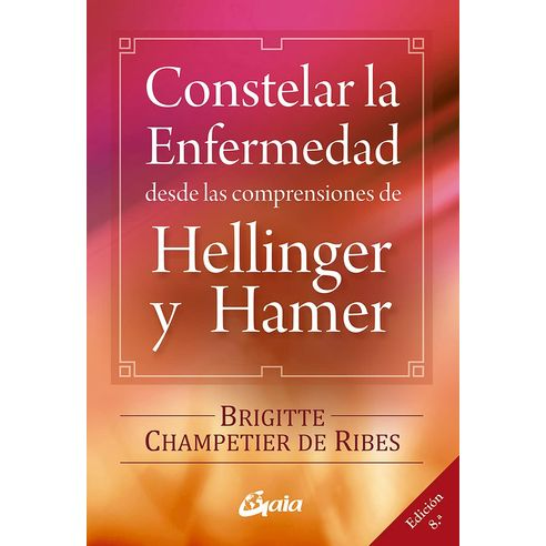 Constelar La Enfermedad Desde Las Comprensiones De Hellinger