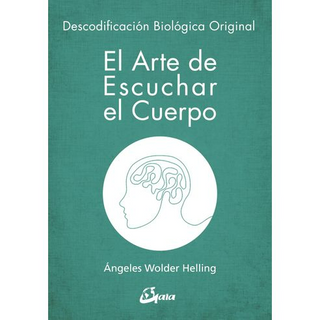 El Arte De Escuchar El Cuerpo