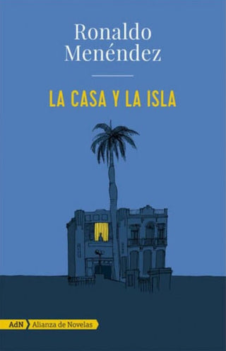 Libro La Casa Y La Isla 9786077445029