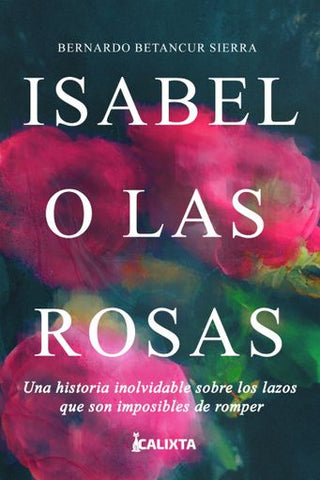 Libro Isabel O Las Rosas 9786287631281