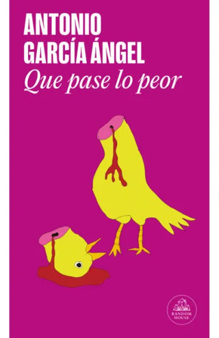 Que pase lo peor