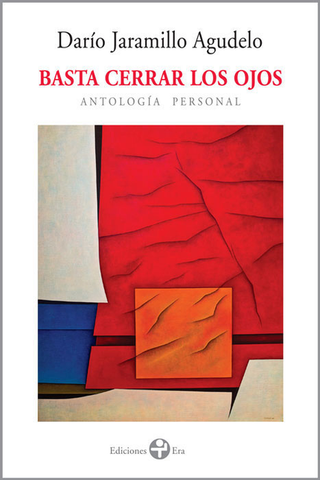 Libro Basta Cerrar Los Ojos Antologia Personal 9786074453522