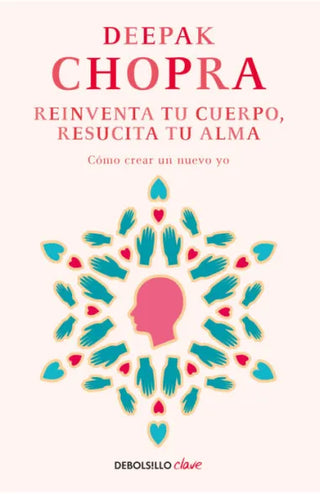 Libro Reinventa Tu Cuerpo Resucita Tu Alma 9786287745803