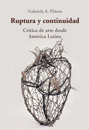 Ruptura y continuidad. Crítica de arte desde América Latina