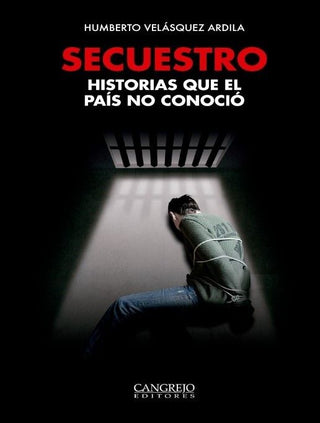 Libro Secuestro - Historias Que El Pais No Conocio 9789585532311