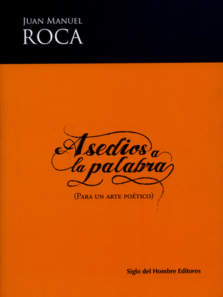 Libro Asedios A La Palabra (Para Un Arte Poetico) 9789586653411