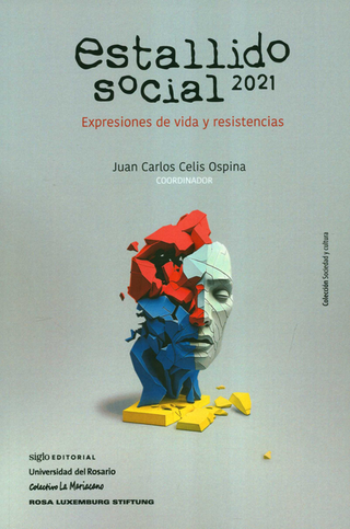 Estallido Social 2021 Expresiones De Vida Y Resistencias