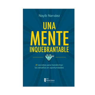 Libro Los Secretos De Una Mente Inquebrantable 9786287735347