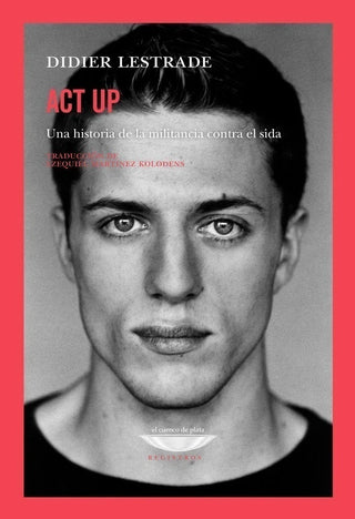 Libro Act Up. Una Historia De La Militancia Contra El Sida 9786316743107