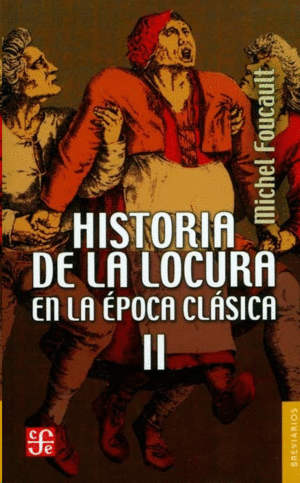 Historia De La Locura En La Época Clásica