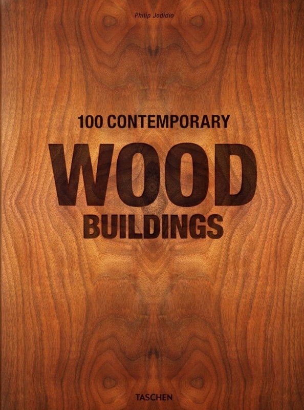 100 Contemporary Wood Buildings Libro