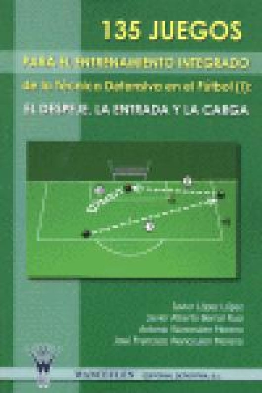 135 Juegos Entrenamiento Integrado Defensiva Futbol I Libro