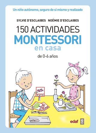 150 Actividades Montessori En Casa Libro