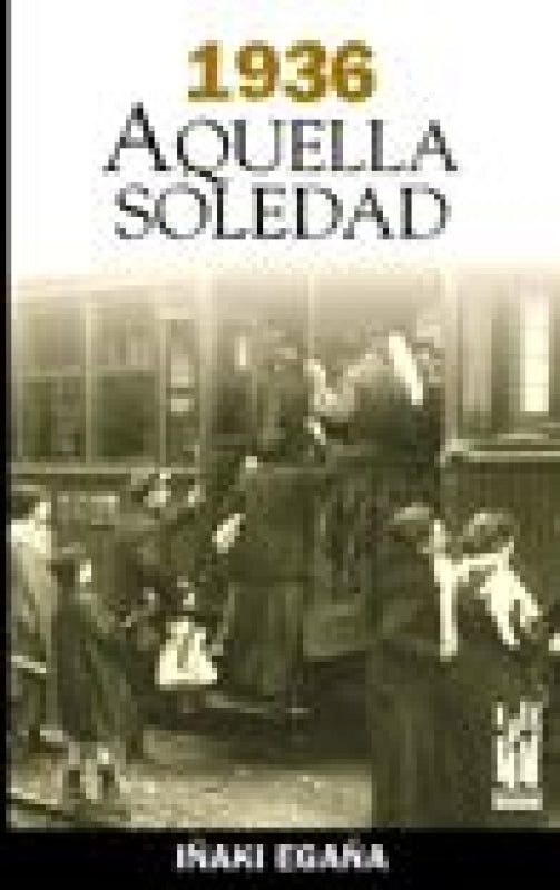 1936. Aquella Soledad Libro