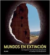 Mundos En Extincion: Los Lugares Mas Hermosos Del Planeta