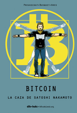 Bitcoin. La Caza De Satoshi Nakamoto