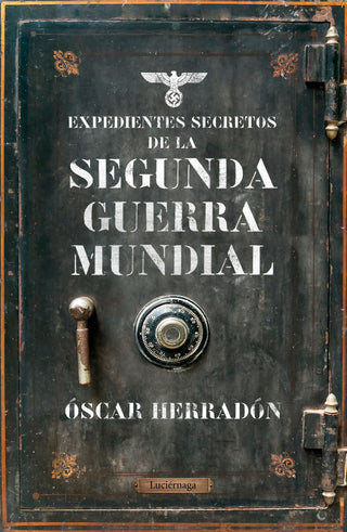 Expedientes Secretos De La Segunda Guerra Mundial