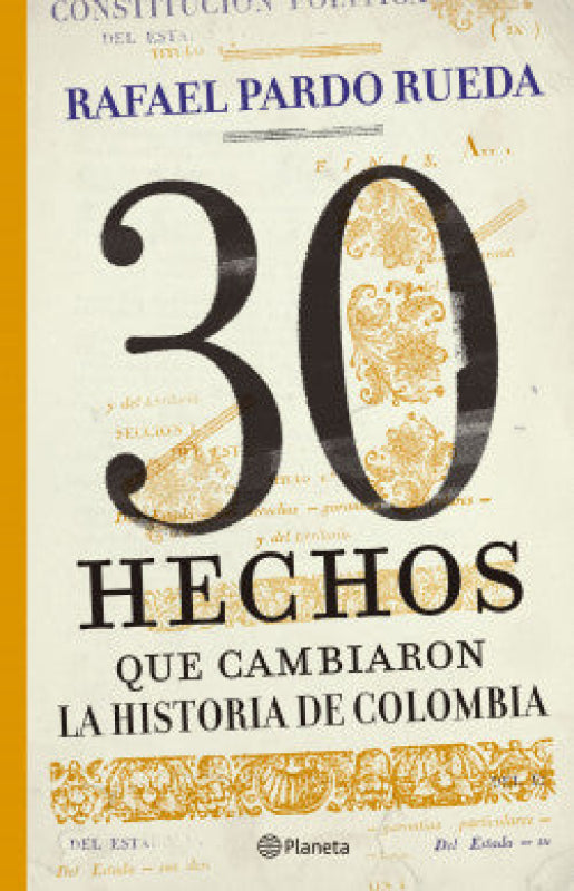 30 Hechos Que Cambiaron La Historia De Colombia Libro