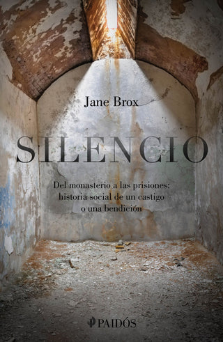 Silencio: Del Monasterio A Las Prisiones Libro