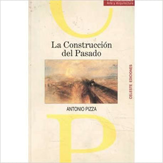 La Construccion Del Pasado