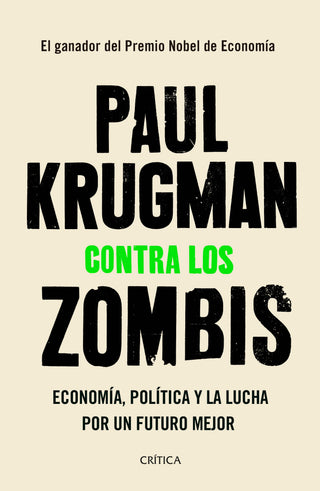 Contra Los Zombis Economía Política Y La Lucha Por Un Futuro Mejor Libro