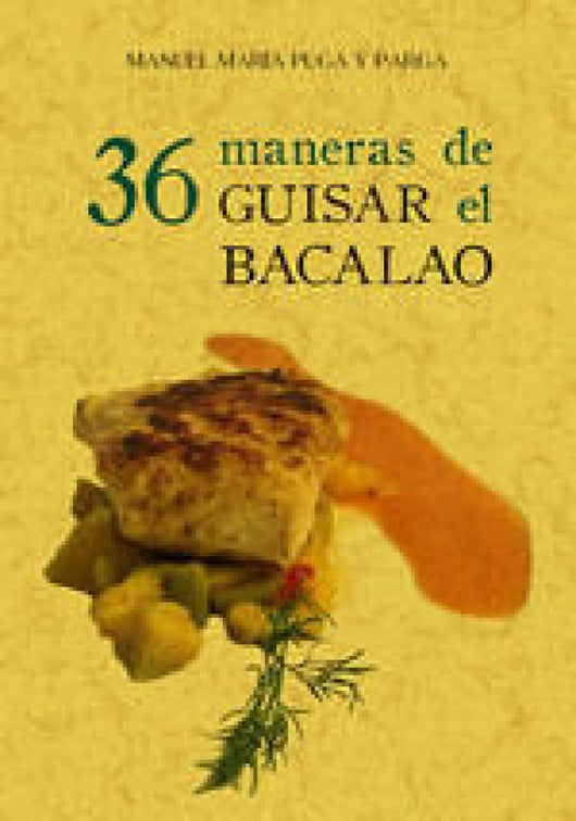 36 Maneras De Guisar El Bacalao Libro