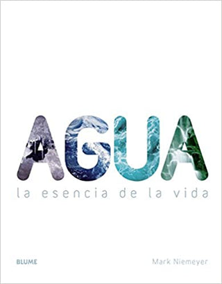 Agua: La Escencia De La Vida