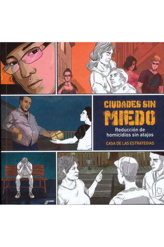 Ciudades Sin Miedo (Reducción De Homicidios Sin Atajos)
