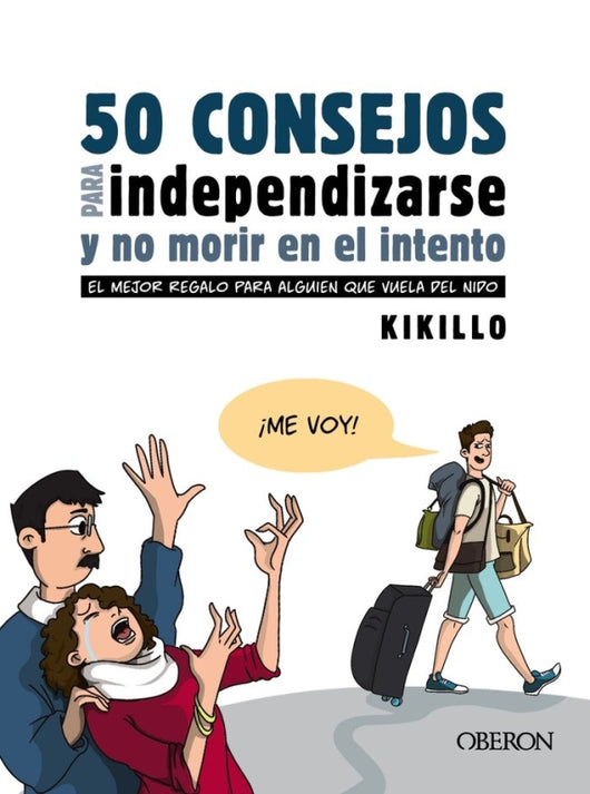 50 Consejos Para Independizarse Y No Morir En El Intento Libro