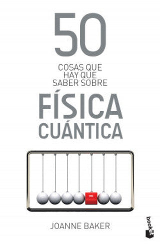 50 Cosas Que Hay Saber Sobre Física Cuántica Libro