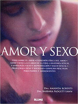 Amor Y Sexo: Todo Sobre El Amor.Expresion Fisica.Anatomia Sexual