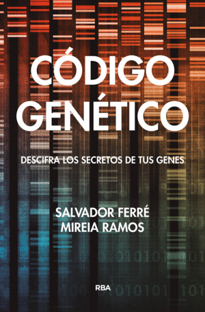 Código Genético. Descifra Los Secretos De Tus Genes.