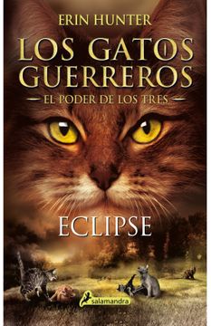 Eclipse (Los Gatos Guerreros | El Poder De Los Tres 4)