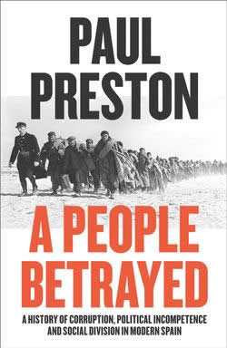 A People Betrayed : A History Of 20Th Century Spain