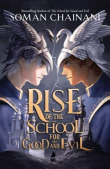 The School For Good And Evil 7 The Rise Of The Sc