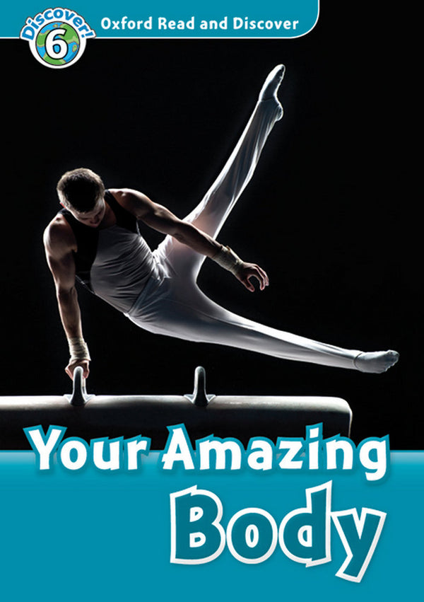 Oxford Read And Discover: Level 6: Your Amazing Body Audio P