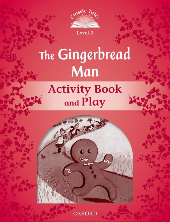 Classic Tales Second Edition: Level 2: The Gingerbread Man A