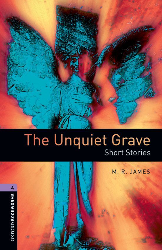 Oxford Bookworms Library: Level 4:: The Unquiet Grave - Shor