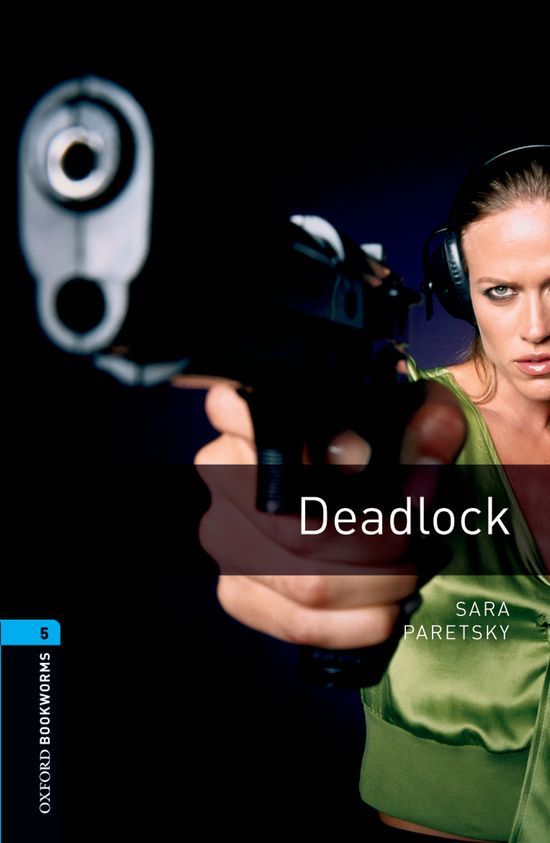 Oxford Bookworms Library: Level 5:: Deadlock