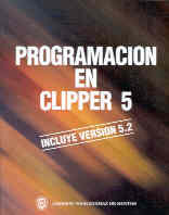 Programación En Clipper 5. Incluida Versión 5.2