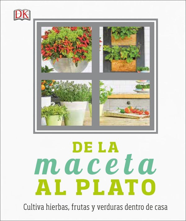 De La Maceta Al Plato