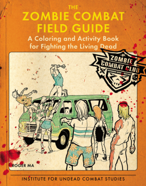 The Zombie Combat Field Guide