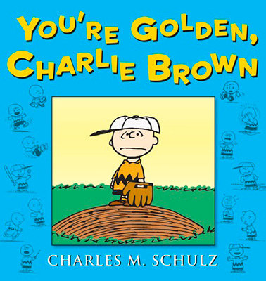 You'Re Golden Charlie Brown