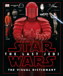 Star Wars The Last Jedi. The Visual Dictionary