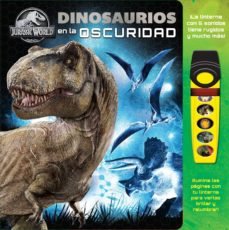 Dinosaurios En La Oscuridad. Libro Con Linterna