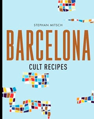 Barcelona Cult Recipes