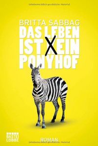 Das Leben Ist (K)Ein Ponyhof