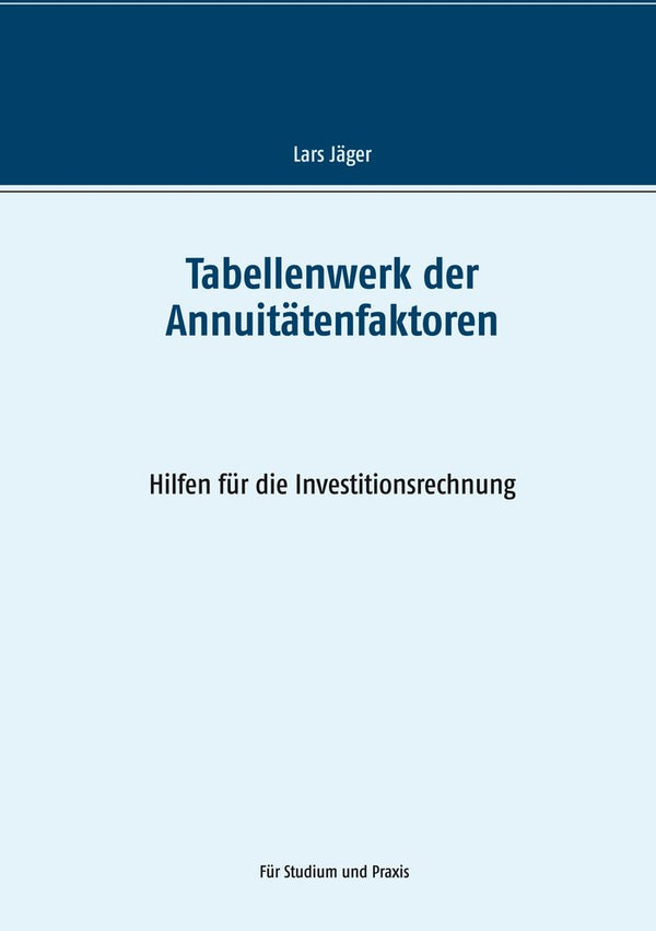 Tabellenwerk Der Annuitatenfaktoren