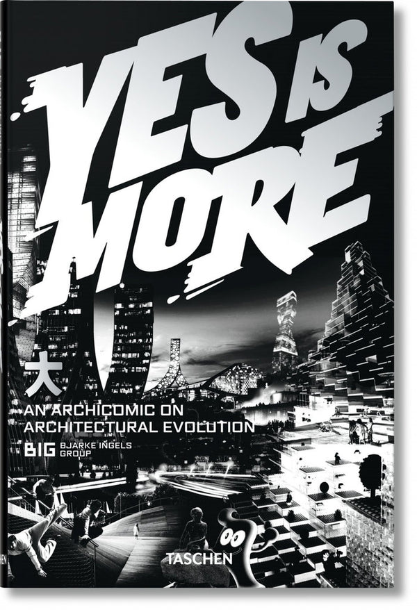 Yes Is More. An Archicomic On Architectural Evolution